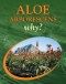 Aloe Arborescens - Why